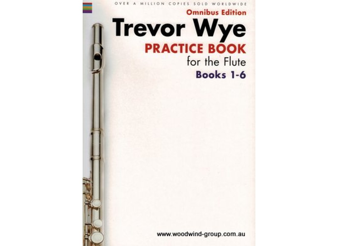 Wye T Practice Book For The Flute Omnibus Edition